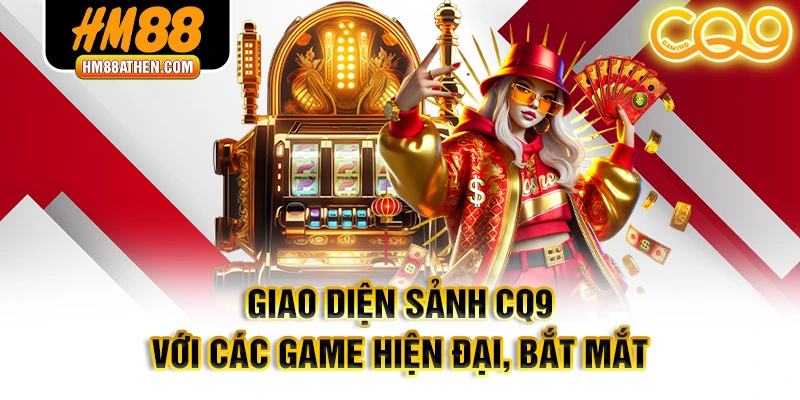 Giao diện sảnh CQ9 với các game hiện đại, bắt mắt